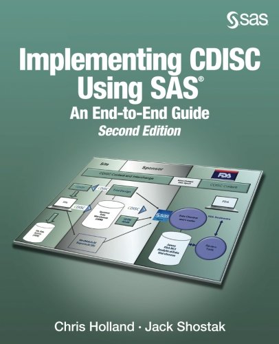 Implementing CDISC Using SAS(R): An End-to-End Guide, Second Edition