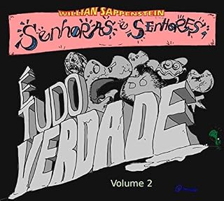 Livro Senhoras e Senhores: É Tudo Verdade!: Volume 2 (Willian Sappensten / Senhoras e Senhores: É Tudo Verdade!)