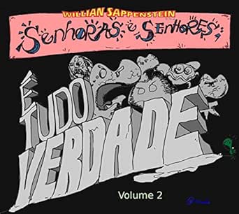 Amazon Com Senhoras E Senhores E Tudo Verdade Volume 2 Willian Sappensten Senhoras E Senhores E Tudo Verdade Portuguese Edition Ebook De Godoy Marcelo Manoel Kindle Store amazon com