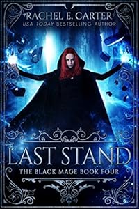 Last Stand (The Black Mage Book 4)
