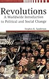 Revolutions: A Worldwide Introduction to Political and Social Change (Studies in Comparative Social Science), Stephen K. Sanderson, 1594510490