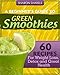 A Beginner's Guide To Green Smoothies - 60 Recipes For Weight Loss, Detox and Great Health by Sharon Daniels
