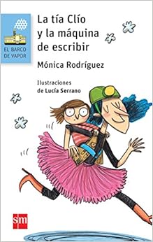 La tÃa ClÃo y la máquina de escribir (El Barco de Vapor Azul) (Spanish Edition) La tÃa ClÃo y la máquina de escribir (El Barco de Vapor Azul) (Spanish Edition)