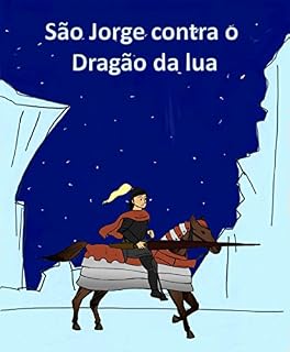 Livro São Jorge contra o Dragão da Lua