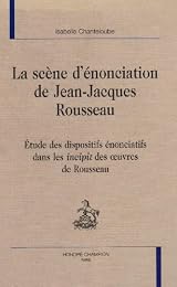 La  scène d'énonciation de Jean-Jacques Rousseau