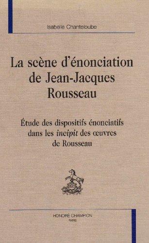 La  scène d'énonciation de Jean-Jacques Rousseau