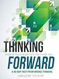 Paperback Thinking Forward : Experience Change from the Inside Out Book