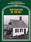 New England By the Sea (Architectural Treasures of Early America Ser., Vol 3) (Architectural Treasures of Early America, Vol. 3)
