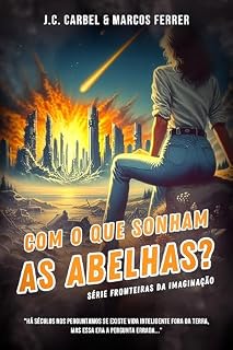 Livro Com o Que Sonham as Abelhas? (Fronteiras da Imaginação)