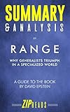 Summary & Analysis of Range: Why Generalists Triumph in a Specialized World | A Guide to the Book by David Epstein