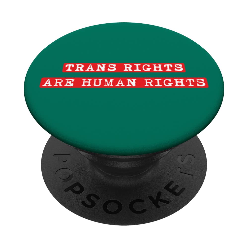 TRANS RIGHTS ARE HUMAN RIGHTS PopSockets Swappable PopGrip