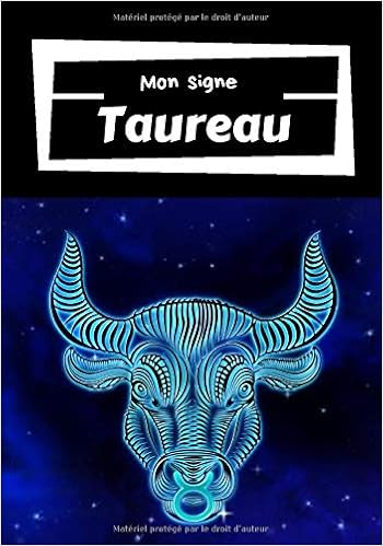 Mon Signe Taureau Signe Astrologique Carnet De Note Signe Du Zodiaque Cahier De Note 100 Pages 7x10 Pouces French Edition Edition Astro Amazon Com Books