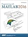Programming with MATLAB 2016 by Huei-Huang Lee