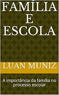 Livro Família e Escola: A importância da família no processo escolar