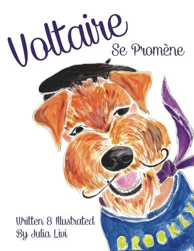 Voltaire Se Promène (Voltaire: The Franco-American Hipster Dog) (Volume 1) (French Edition) by Ju by Julia Livi (Paperback)