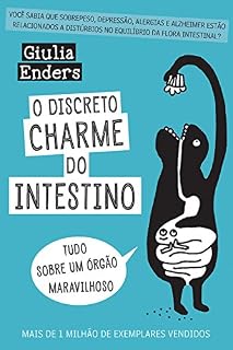 Livro O discreto charme do Intestino: Tudo sobre um órgão maravilhoso