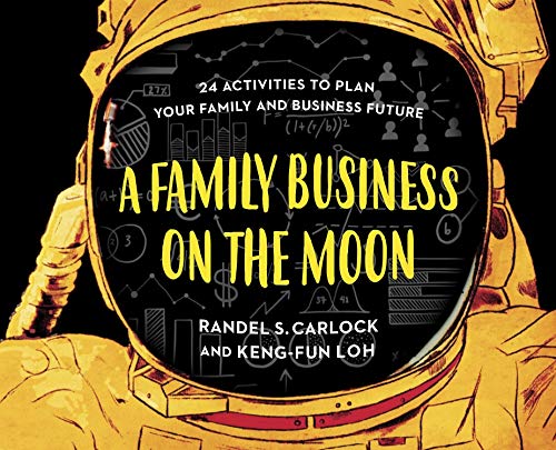 A Family Business on the Moon by Randel S. Carlock and Keng-Fun Loh  (9789811177699)