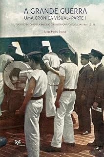 Livro A Grande Guerra - Uma Crónica Visual - Parte I