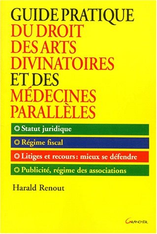 Guide pratique du droit des arts divinatoires et des médecines parallèles