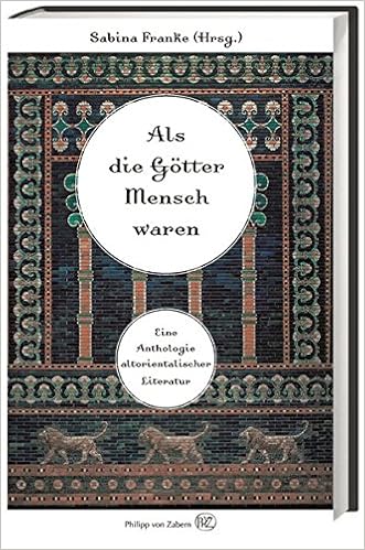 Als Die Gotter Mensch Waren Eine Anthologie Altorientalischer Literatur Amazon De Franke Sabina Bucher