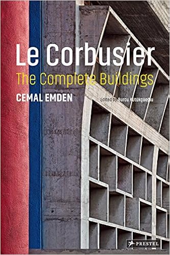 Le Corbusier: The Complete Buildings, by Cemal Emden Le Corbusier: The Complete Buildings, by Cemal Emden