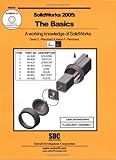 SolidWorks 2005 : The Basics, Planchard, David and Planchard, Marie, 1585032417