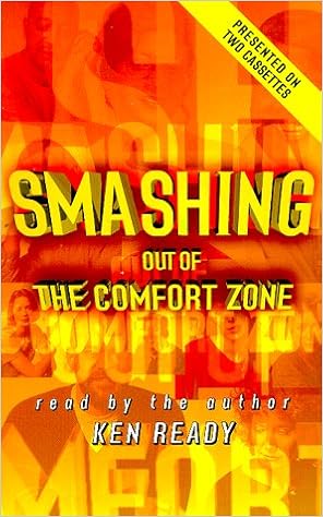 Smashing Out Of The Comfort Zone Ready Ken 9780967055800 Amazon Com Books