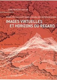 Images virtuelles et horizons du regard