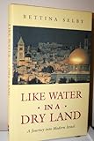 Like Water in a Dry Land, Selby, Bettina, 0006279422