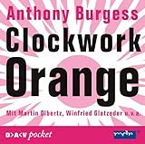 Clockwork Orange von Anthony Burgess Clockwork Orange von Anthony Burgess