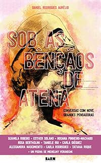 Livro Sob as bênçãos de Atena: Conversas com nove grandes pensadoras