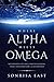 Where Alpha Meets Omega: Mythology of the Constellations, Space Exploration, & Astrology by Sonrisa East
