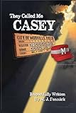 They Called Me Casey: The Completed Story of Casey at the Bat by Michael J Fennick