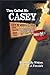 They Called Me Casey: The Completed Story of Casey at the Bat by Michael J Fennick