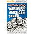 Waking Up from the American Dream