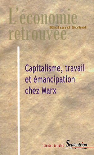 Capitalisme, travail et émancipation chez Marx
