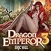 Dragon Emperor: Human to Dragon to God, Book 3 by 