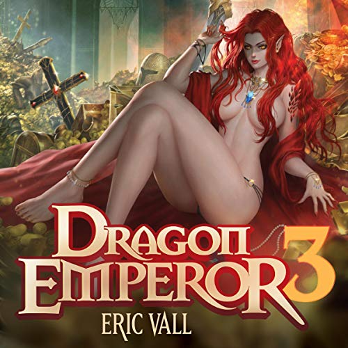 Dragon Emperor: Human to Dragon to God, Book 3 by Eric Vall