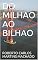 Livro DO MILHAO AO BILHAO