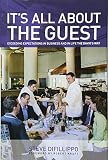 It's All About the Guest: Exceeding Expectations In Business And In Life, The Davio's Way by Steve Difillippo, Robert Kraft