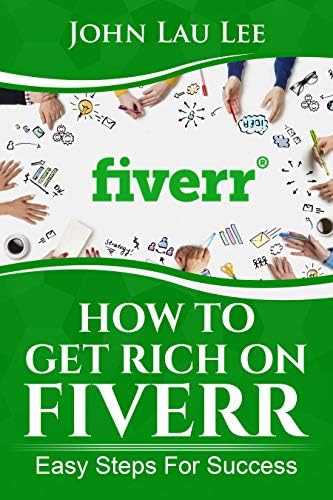 How To Get Rich on Fiverr: Easy Steps for Success