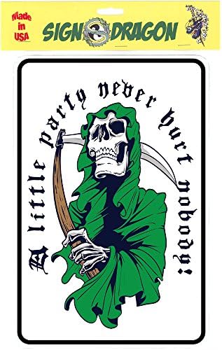 Skull A Little Party Never Hurt Nobody – Funny Novelty Metal Sign for your garage, man cave, yard or wall. By Sign Dragon