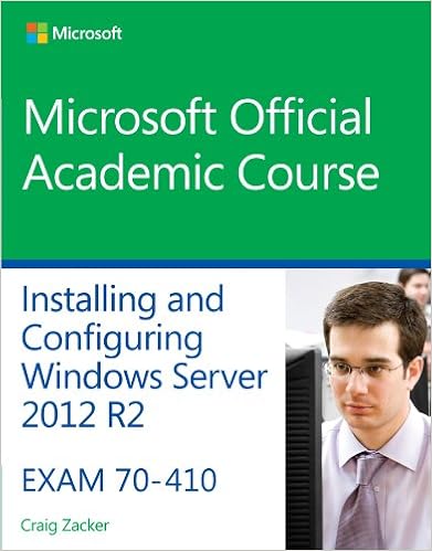 70-410 Installing and Configuring Windows Server 2012 R2 (Microsoft Official Academic Course) 70-410 Installing and Configuring Windows Server 2012 R2 (Microsoft Official Academic Course)