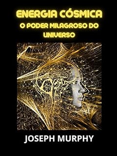 Livro Energia cósmica (Traduzido): O Poder Milagroso do Universo