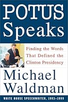 POTUS Speaks: Finding the Words that Defined the Clinton Presidency