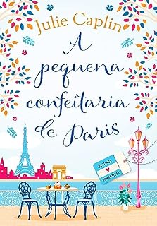 Livro A pequena confeitaria de Paris (Destinos românticos)