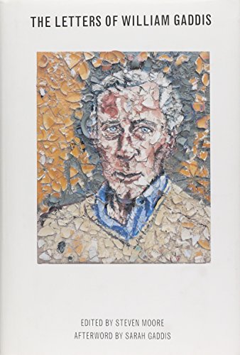 Letters of William Gaddis (American Literature (Dalkey Archive))