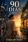 Livro 90 DIAS: Um Romance Sobre Recomeçar Quando Tudo Desmorona