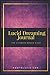 Lucid Dreaming Journal: The Ultimate Dream Diary by Stefan Z