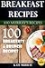 Breakfast Recipes: 100 Breakfast & Brunch Recipes (100 Murray's Recipes) (Volume 1) by Kate Murray